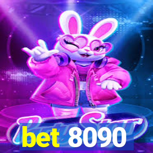 bet 8090